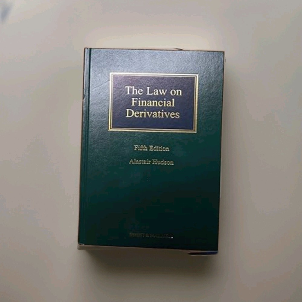 The Law on Financial Derivatives 5th Ed By Alastair Hudson