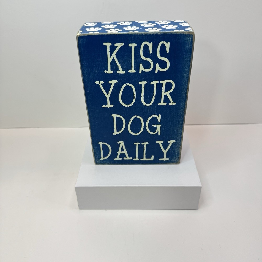 Kiss Your Dog Daily 4x6 Wood Sign with Blue Background and White Paw Prints Home Decor