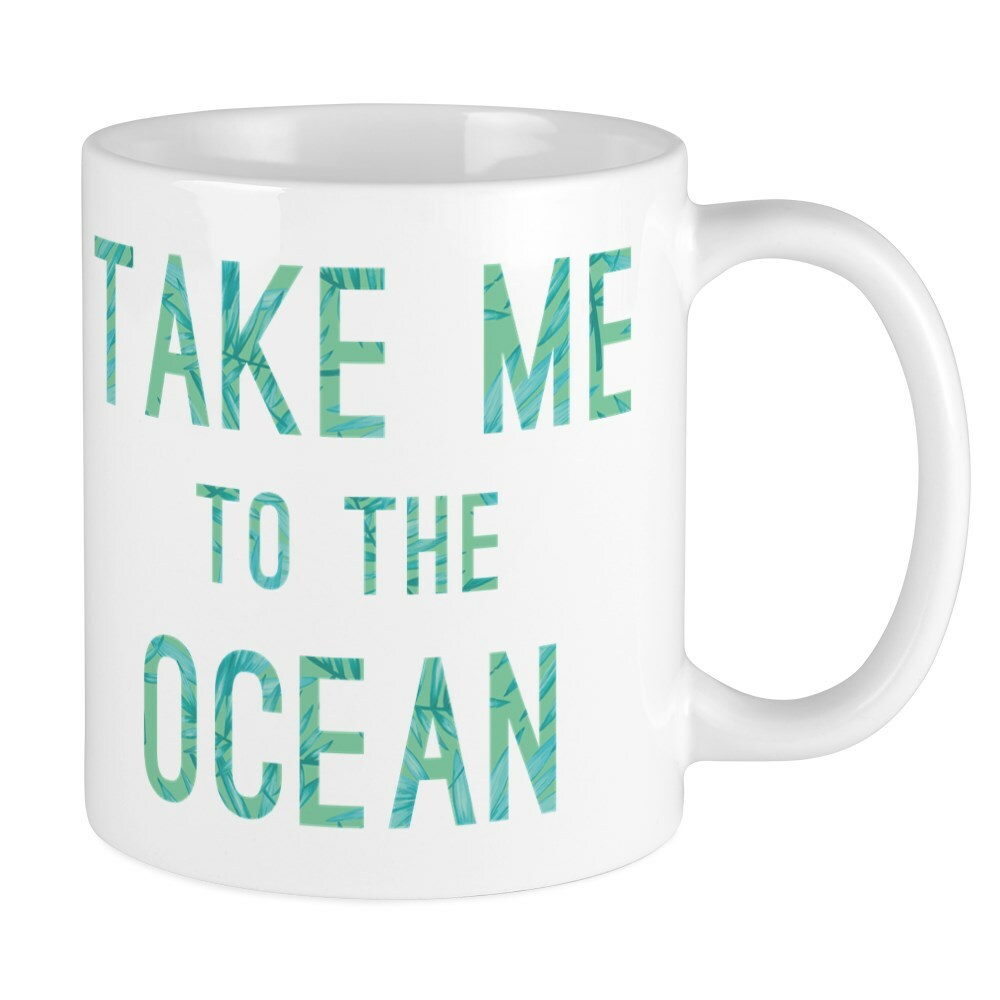 CafePress Take Me To The Ocean Print 11 oz Ceramic Mug (64645341)