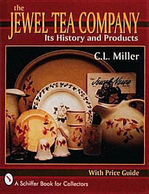 Jewel Tea Company History and Products by C L Miller
