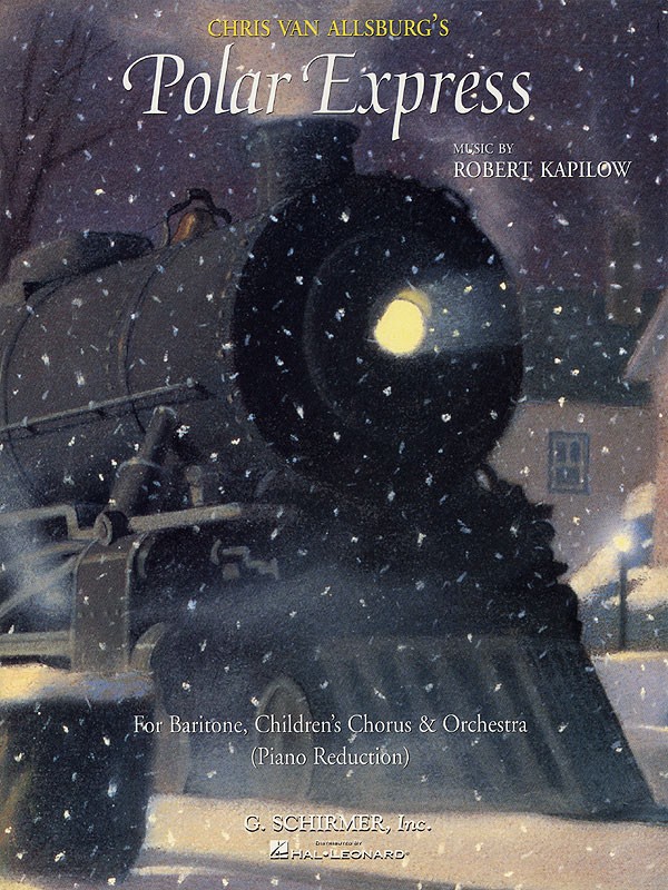 Polar Express SATB Choral Piano Sheet Music Book by Robert Kapilow