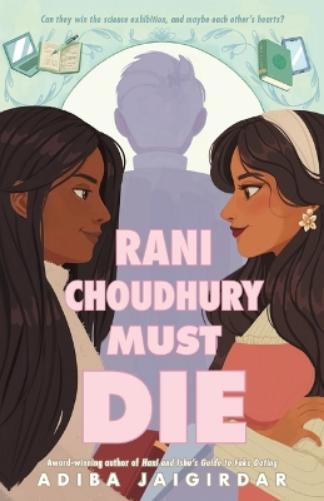 Adiba Jaigirdar Rani Choudhury Must Die (Hardback)
