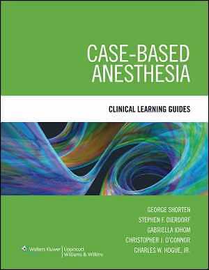 Case-Based Anesthesia: Clinical - Hardcover, by Shorten George M.D.; - Good