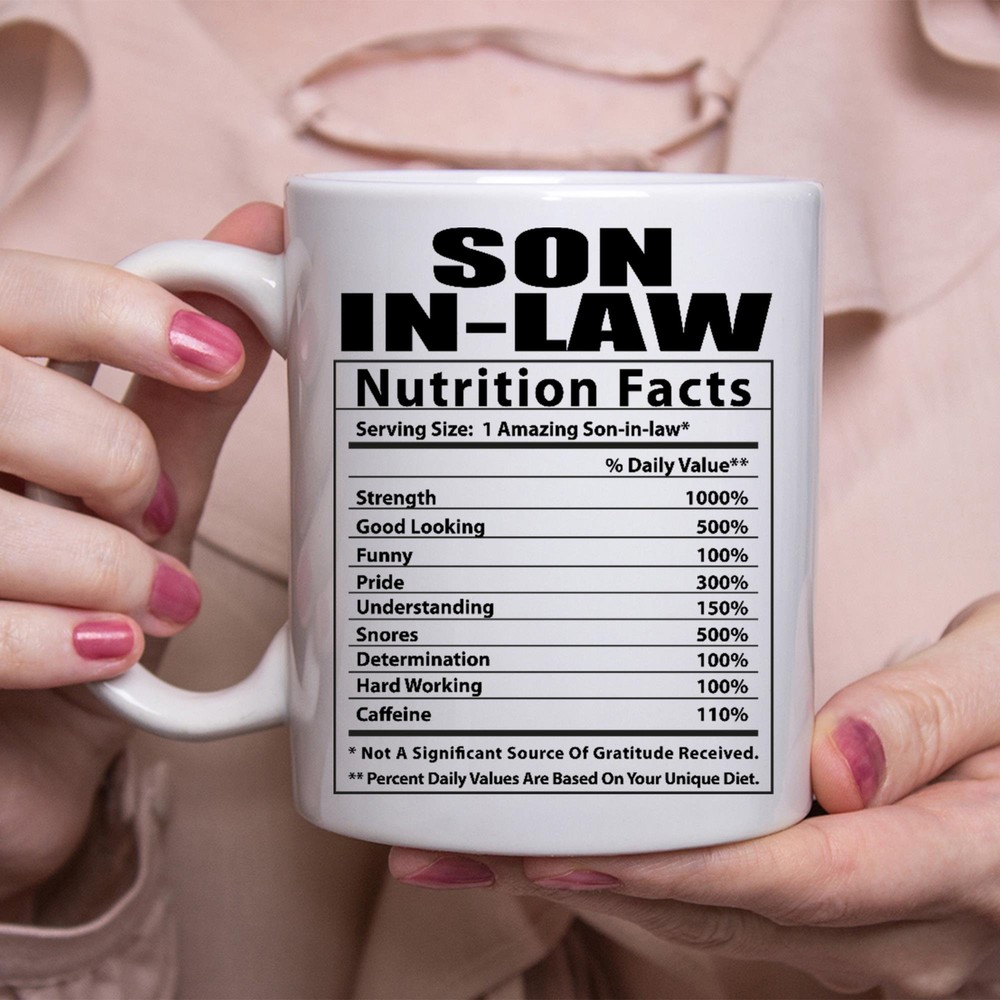 Funny Son-in-Law Gift Custom Nutrition Facts White Coffee Mug  