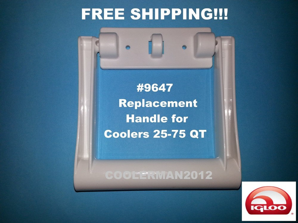 NEW # 9647 GENUINE IGLOO COOLER REPAIR PARTS REPLACEMENT HANDLE #IGL 9647