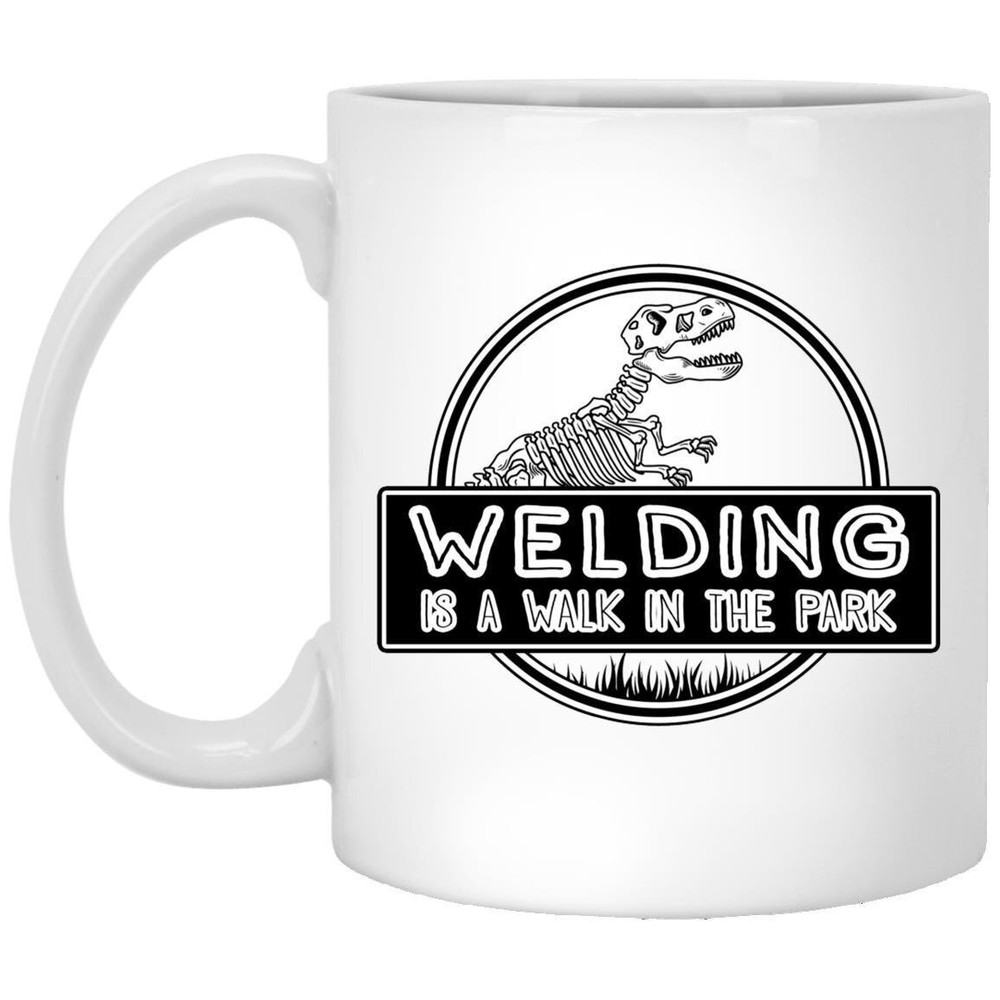 Welding Is A Walk In The Park Coffee Mug For Welders Christmas Gift Idea
