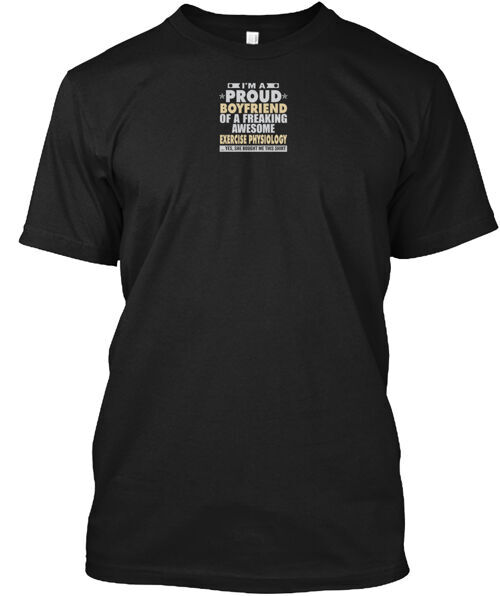 Proud Boyfriend Of Exercise Physiology T-Shirt Made in the USA Size S to 5XL