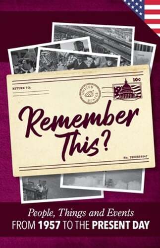 Memorable People, Events, and Things from 1957 to Today - US Edition