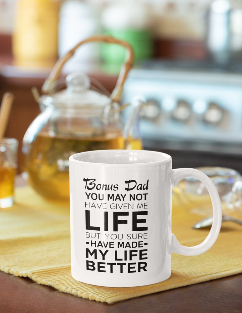 Step Dad Funny Coffee Mug You Many Not Have Given Me Life But Sure Have Made Mug