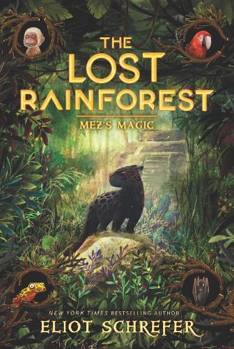 Eliot Schrefer The Lost Rainforest #1: Mez's Magic (Paperback)