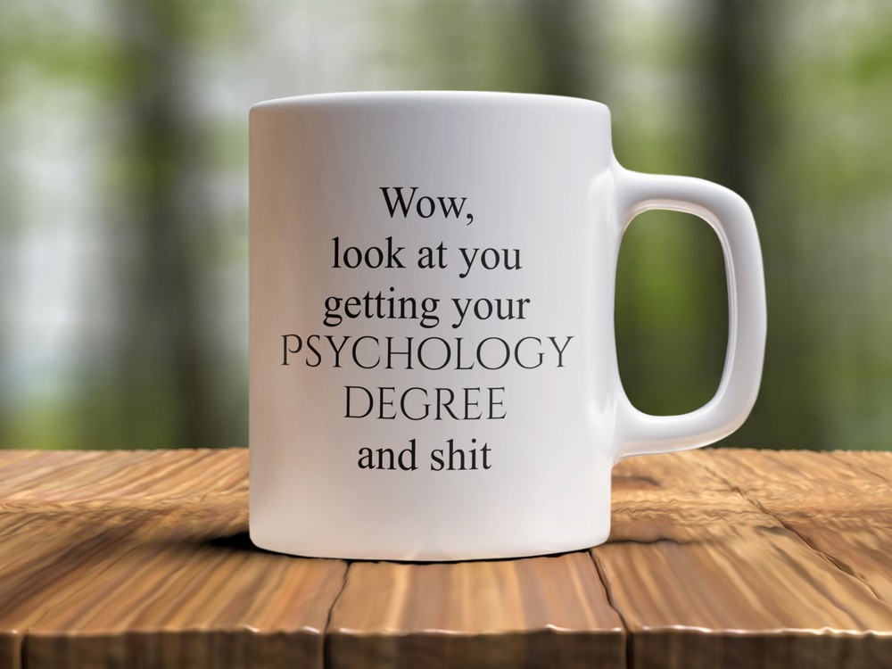 Psychology Major Funny Graduation Mug Look At You Getting Your Psychology Degree