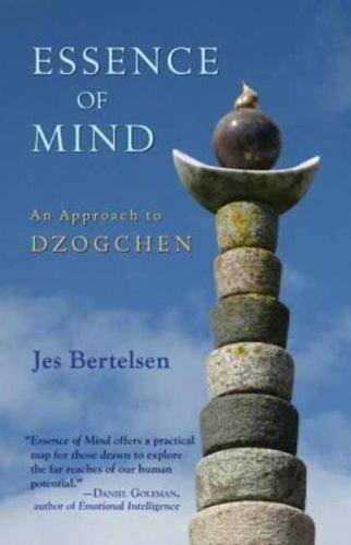 Essence of Mind A Practical Guide to Dzogchen in Paperback Format for Spiritual Seekers