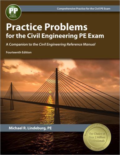 Practice Problems for the Civil Engineering PE Exam: A Companion to the Civil En