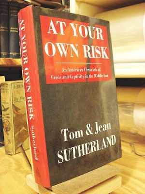 At Your Own Risk: An American - Hardcover, by Sutherland Tom; Sutherland - Good