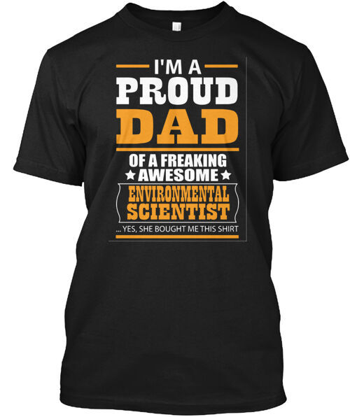 Environmental Scientist Dad T-Shirt Made in the USA Size S to 5XL