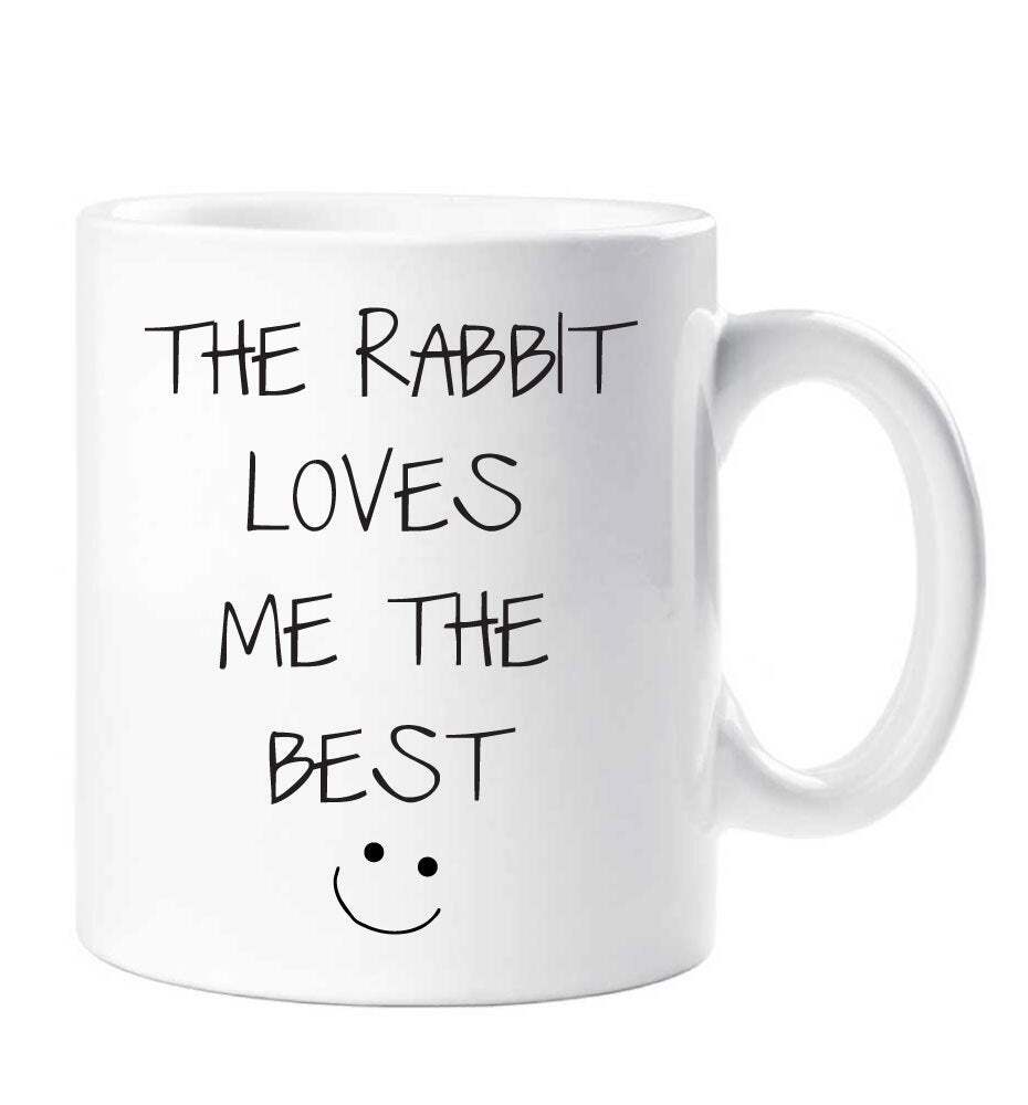 Rabbit Mug The Rabbit Loves Me The Best Funny Mug Cup Husband Wife Boyfriend