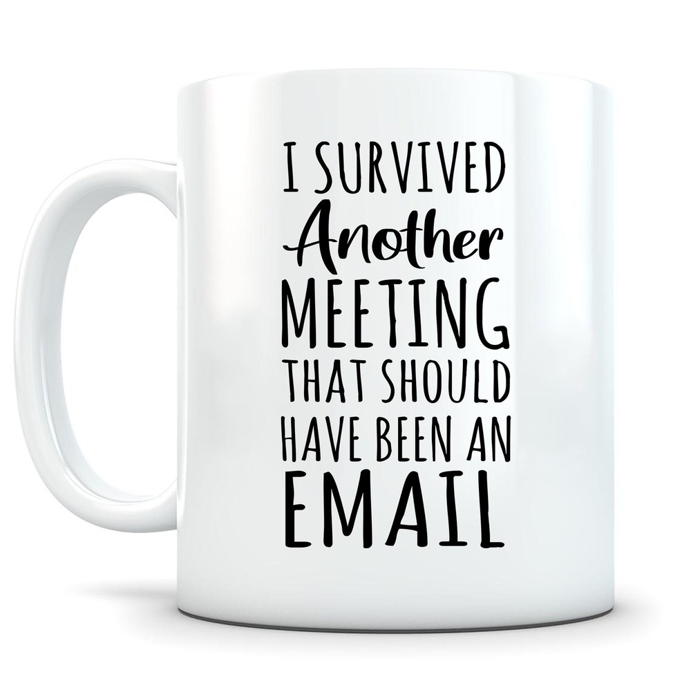 I Survived Another Meeting Mug Coworker Gag Gift Coworker Coffee Cup Funny