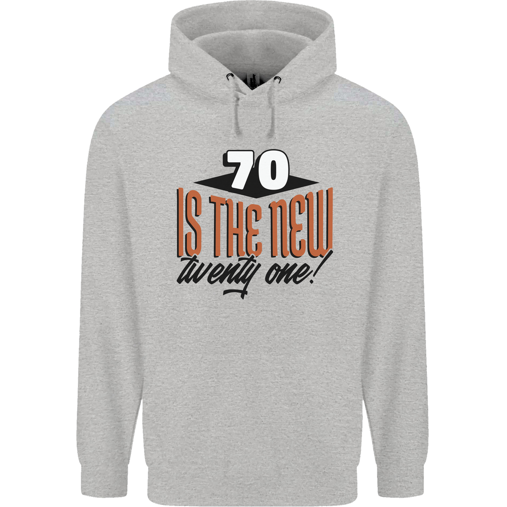 70th Birthday 70 is the New 21 Funny Mens 80% Cotton Hoodie