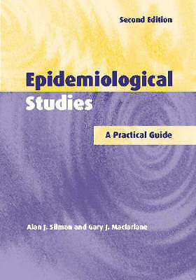 Epidemiological Studies A Practical Guide Silman Macfarlane Hardback 2e
