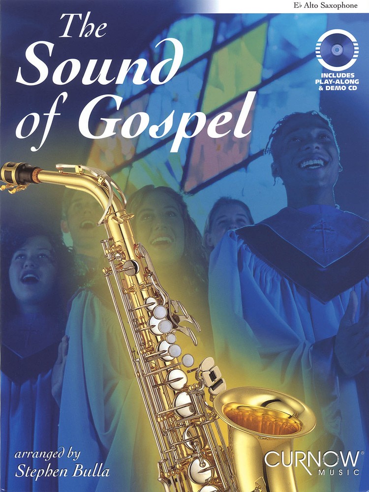 The Sound of Gospel Eb Alto Saxophone Solo Christian Sheet Music Curnow Book CD