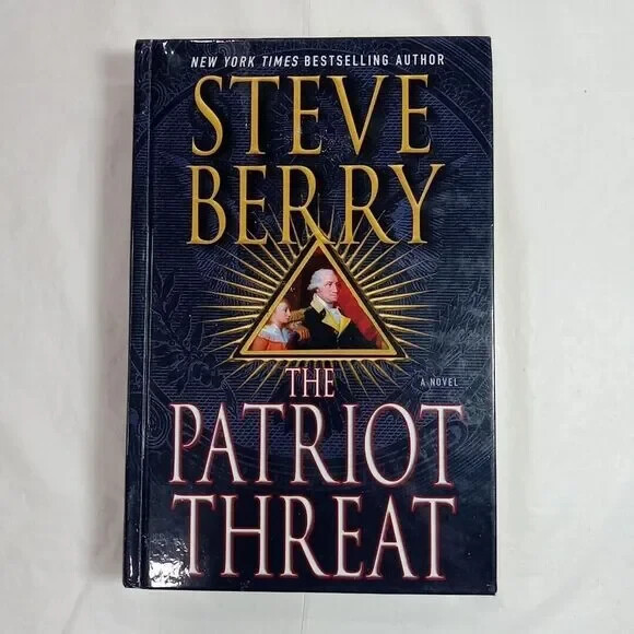 The Patriot Threat by Steve Berry. Hardcover 2015