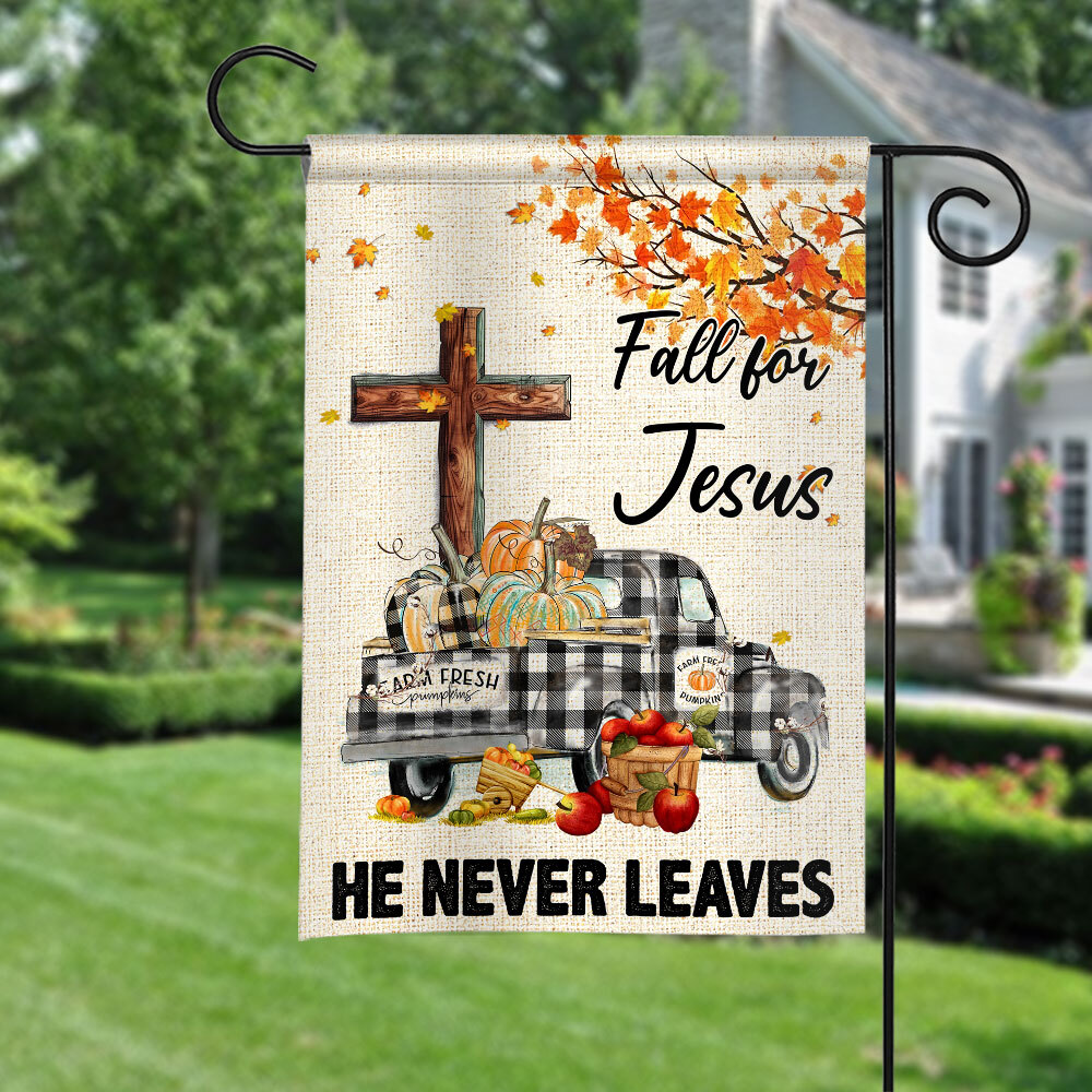 Fall For Jesus He Never Leaves Thanksgiving Pumpkins House Garden Flag