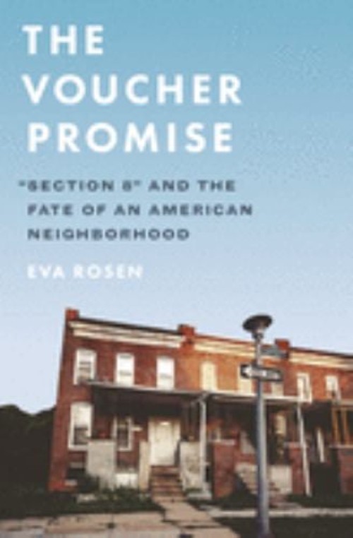 The Voucher Promise : Section 8 and the Fate of an American Neigh-image