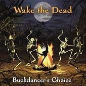 Buckdancer's Choice [CD] Wake the Dead [VERY GOOD]