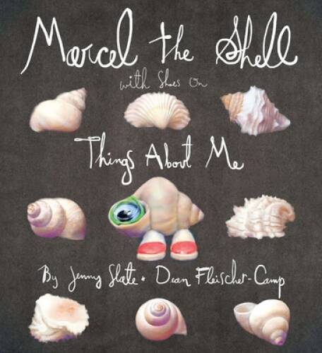 Marcel the Shell with Shoes On: Things About Me - Hardcover - VERY GOOD