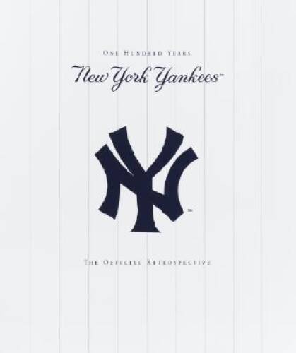 The New York Yankees: One Hundred Years, The Official Retrospective - VERY GOOD-image