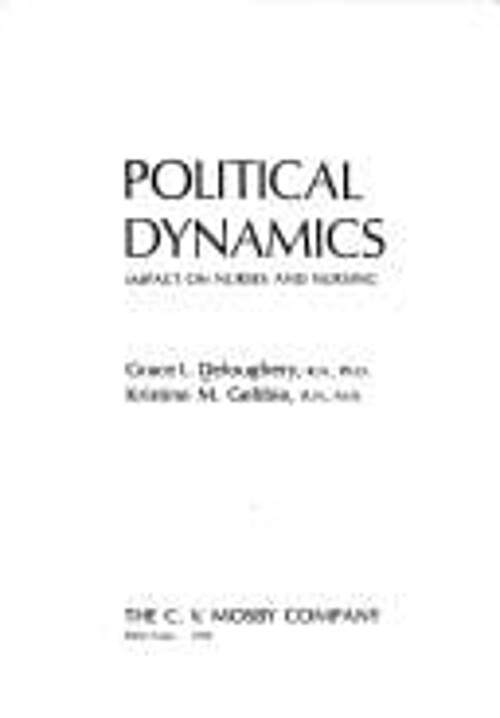 Political Dynamics : Impact on Nurses and Nursing Hardcover