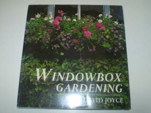 Windowbox Gardening Hardcover by David Joyce – Good Condition