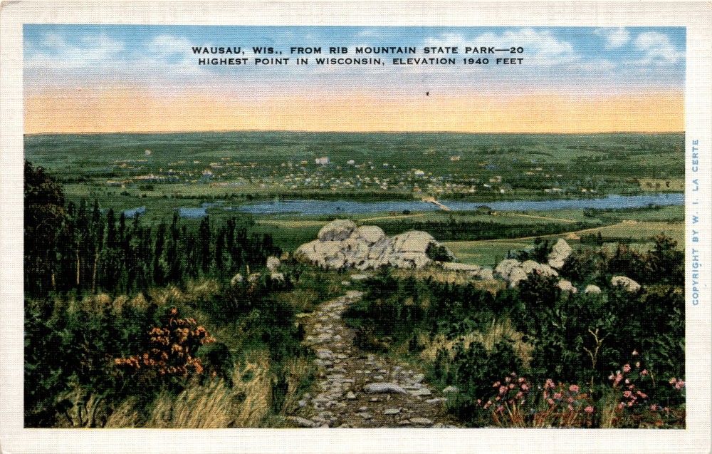 WAUSAU, WIS., RIB MOUNTAIN STATE PARK, HIGHEST POINT IN Postcard