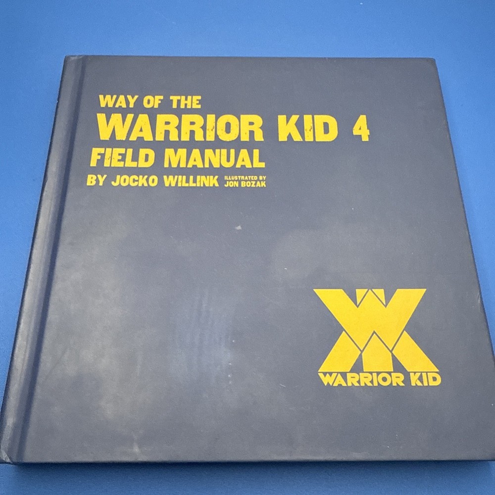 Way Of The Warrior Kid 4 Field Manual, Jocko Willink, Hardback 213 Pgs