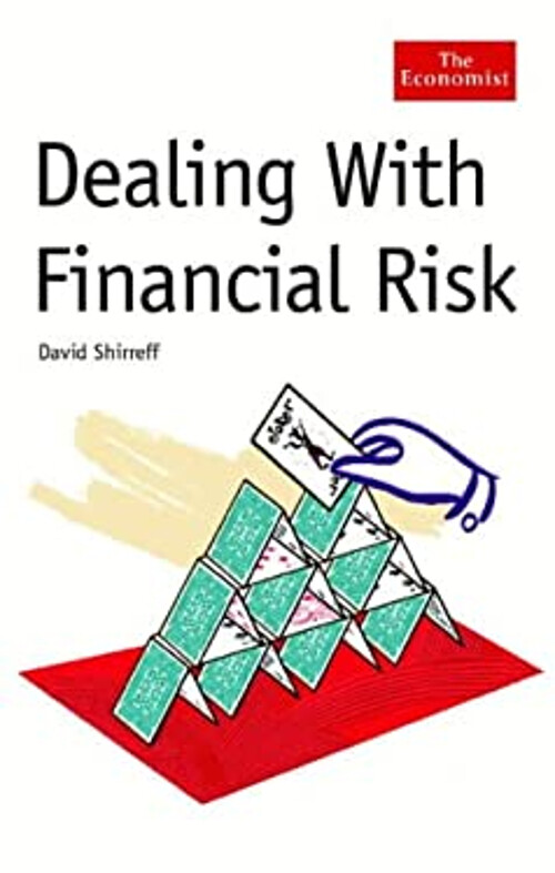 Dealing with Financial Risk Paperback David Shirreff
