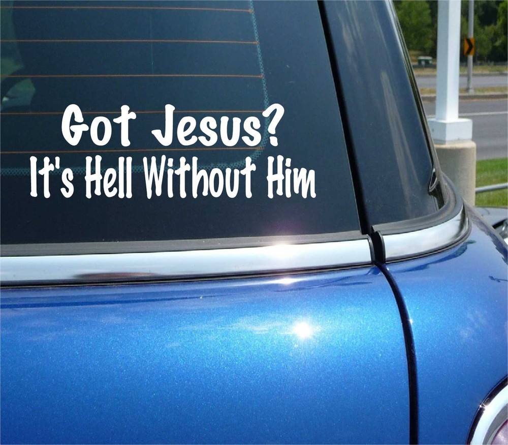 Got Jesus Decal Sticker - Funny Christian Faith Car Sticker