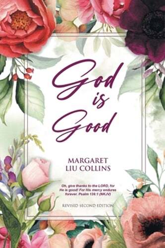 God is Good: Revised Second Edition by Margaret Liu Collins: New