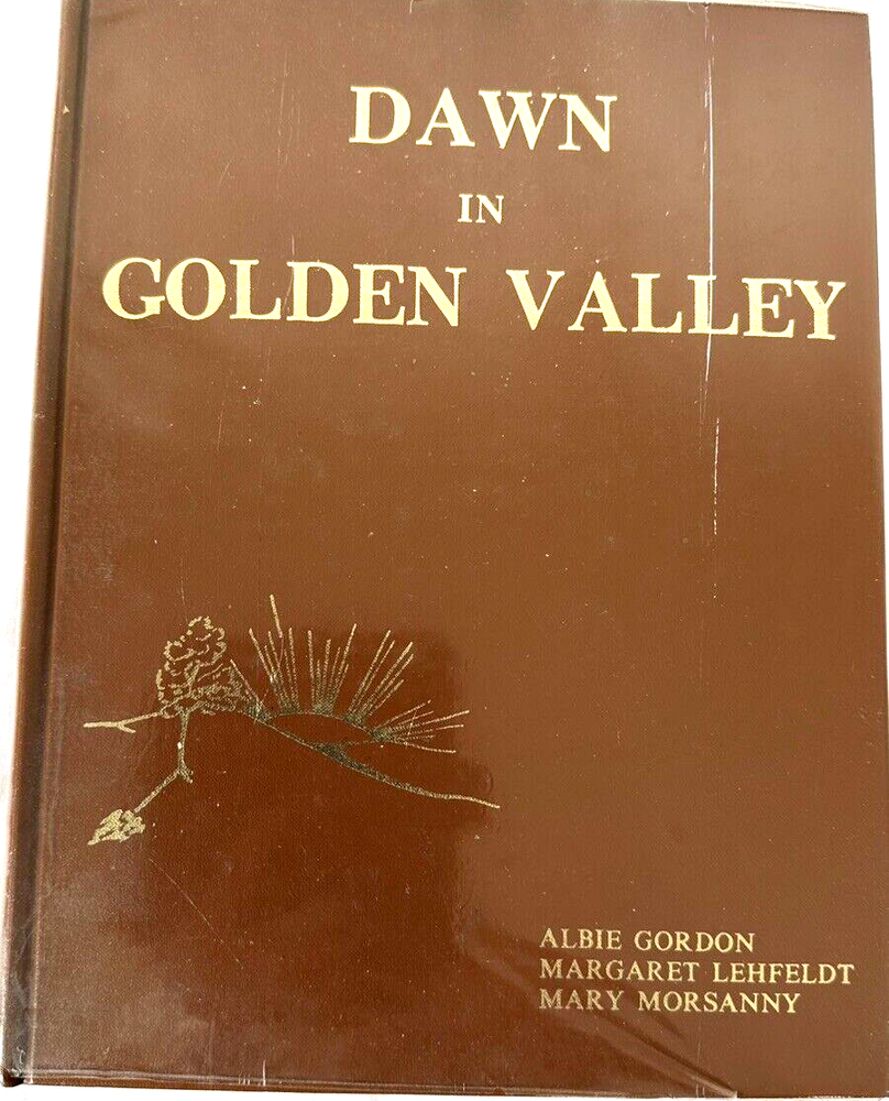 DAWN IN GOLDEN VALLEY - Gordon / Lehfeldt / Morsanny - Montana Local History
