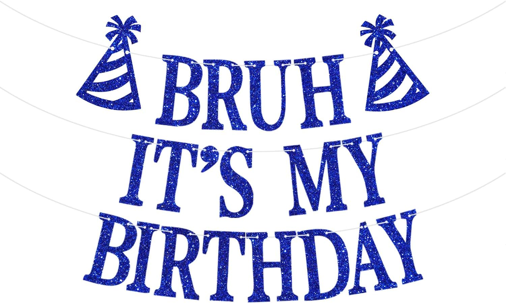 Bruh It'S My Birthday Banner, Bruh Happy Birthday Party Decorations, Happy Birth