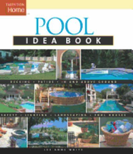 Backyard Pool Design Ideas Book by Lee Anne White  