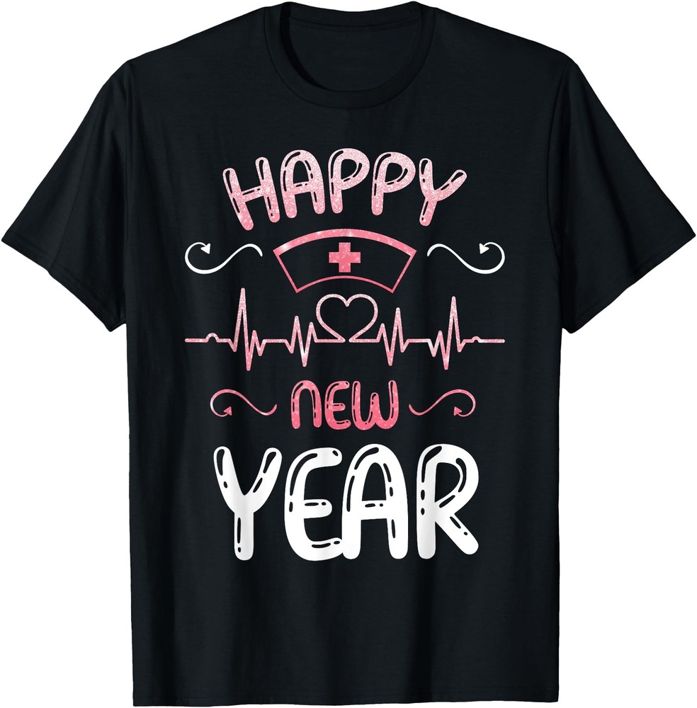 Happy New Year Nurses Happy New Year Happy new Years Eve T Shirt Men