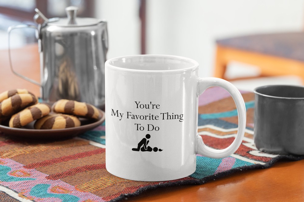 For Her Wife Funny Coffee Mug You're My Favorite Thing To Dovalentine Mug