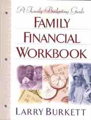Family Financial Workbook: A Family Budgeting Guide [ Burkett, Larry ] Used
