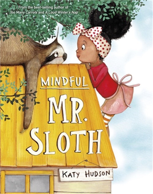 Mindful Mr Sloth by Katy Hudson 2023 Paperback Kids Mindfulness Book