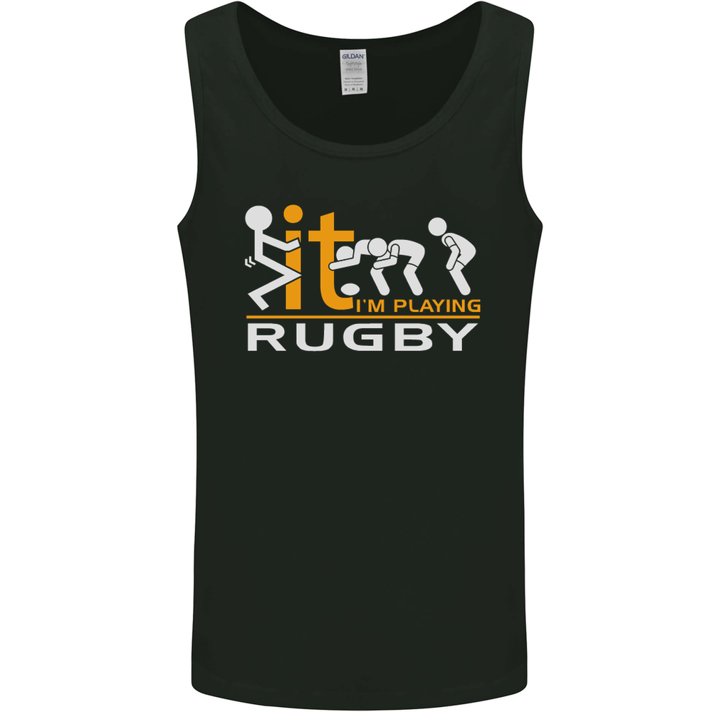 Fook It Im Playing Rugby Union Player Funny Mens Vest Tank Top