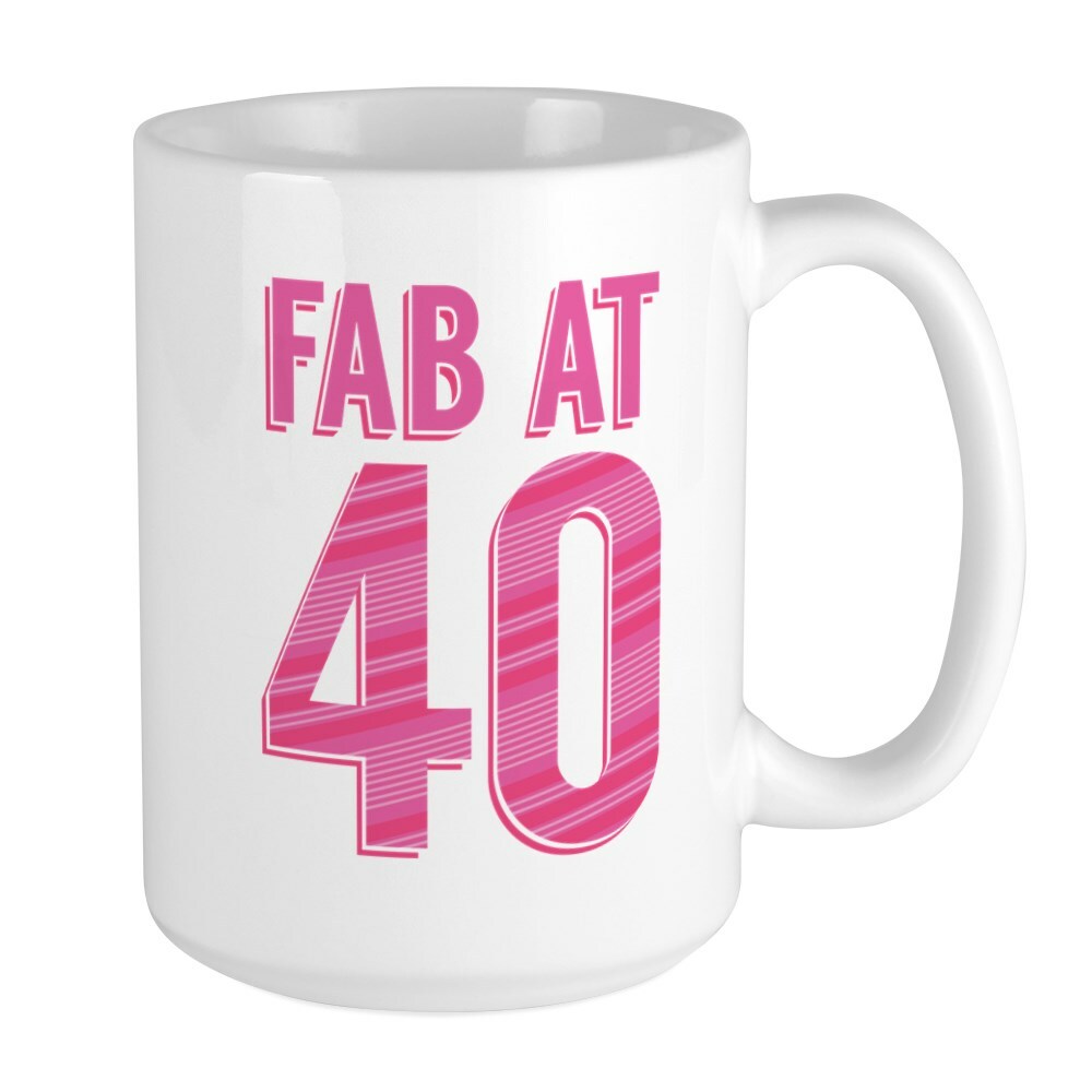 CafePress Fab At 40 Pink Coffee Mug, Large 15 oz. White Coffee Cup (1907491453)