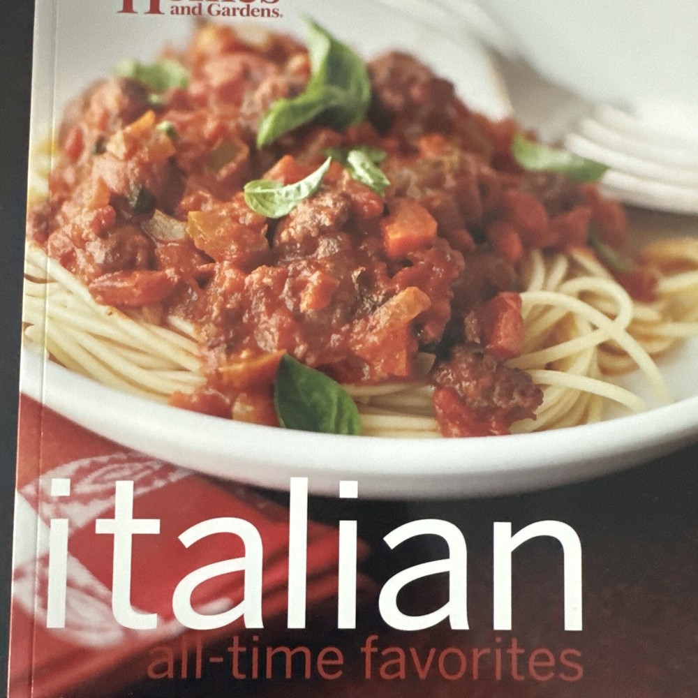 Better Homes and Gardens Italian All Time Favorites Cookbook 2011
