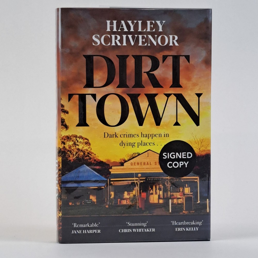 Hayley Scrivenor / DIRT TOWN Signed 1st Edition 2022