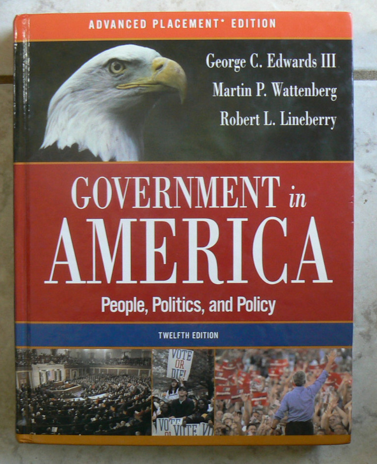 Government in America,12th Ed 12E People,Politics,Policy AP Ed.Edwards HC
