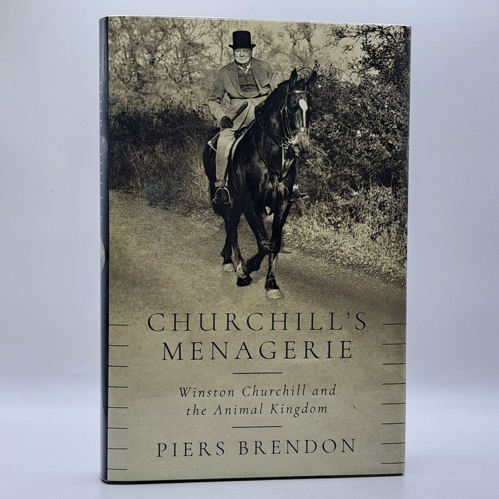 Piers Brendon / CHURCHILL'S MENAGERIE WINSTON CHURCHILL Signed 1st Edition 2019